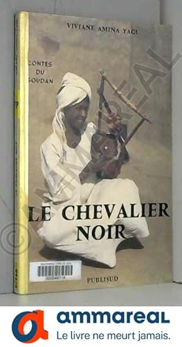 Image du vendeur pour Le chevalier noir mis en vente par Ammareal