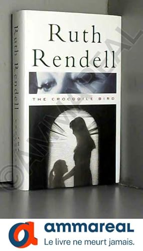 Seller image for The Crocodile Bird by Ruth Rendell (1993-09-02) for sale by Ammareal