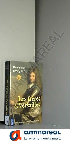 Imagen del vendedor de Les frres de Versailles a la venta por Ammareal