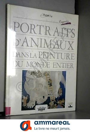 Seller image for Portraits d'animaux dans la peinture du monde entier for sale by Ammareal