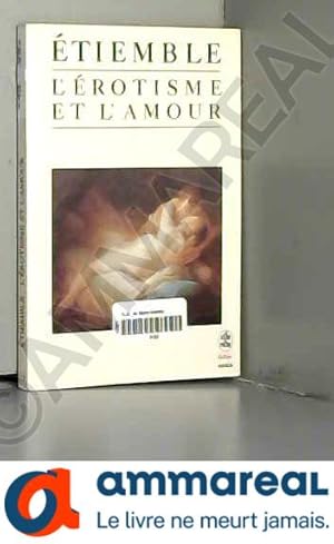 Seller image for L'Erotisme et l'amour for sale by Ammareal