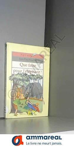 Imagen del vendedor de Que faire pour l'lphant a la venta por Ammareal