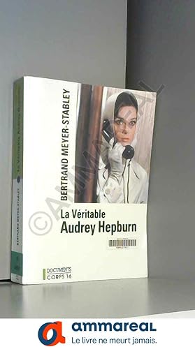 Image du vendeur pour La vritable Audrey Hepburn [dition en gros caractres] mis en vente par Ammareal