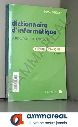 Image du vendeur pour Dictionnaire d'informatique, bureautique, tlmatique mis en vente par Ammareal