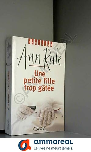Seller image for Une petite fille trop gte for sale by Ammareal