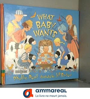 Image du vendeur pour What Baby Wants mis en vente par Ammareal