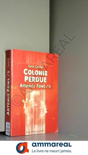 Image du vendeur pour Artemis Fowl, 5:Colonie perdue mis en vente par Ammareal