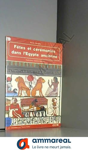 Imagen del vendedor de Ftes et crmonies dans l'Egypte ancienne a la venta por Ammareal