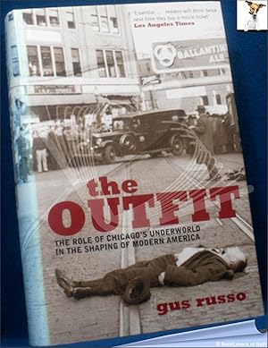 Bild des Verkufers fr The Outfit: The Role of Chicago's Underworld in the Shaping of Modern America zum Verkauf von BookLovers of Bath