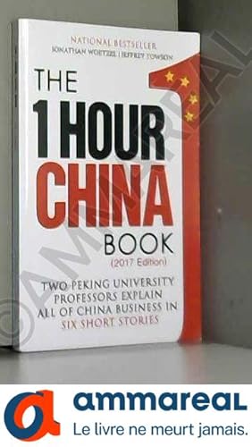 Bild des Verkufers fr The One Hour China Book: Two Peking University Professors Explain All of China Business in Six Short Stories zum Verkauf von Ammareal