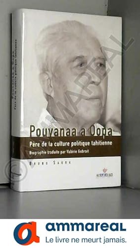 Seller image for Pouvanaa a Oopa : Pre de la culture politique tahitienne, dition bilingue franais-tahitien for sale by Ammareal