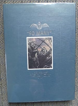 Seller image for SO MANY: A FOLIO DEDICATED TO ALL WHO SERVED WITH RAF BOMBER COMMAND, 1939-45. for sale by Capricorn Books