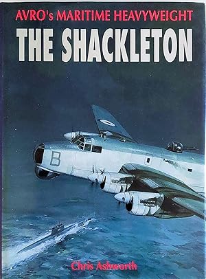 Avro's Maritime Heavyweight: The Shackleton