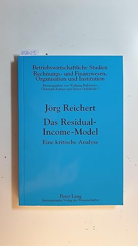 Seller image for Das Residual-Income-Model : eine kritische Analyse (Betriebswirtschaftliche Studien, Rechnungs- und Finanzwesen, Organisation und Institution ; Bd. 78) for sale by Gebrauchtbcherlogistik  H.J. Lauterbach