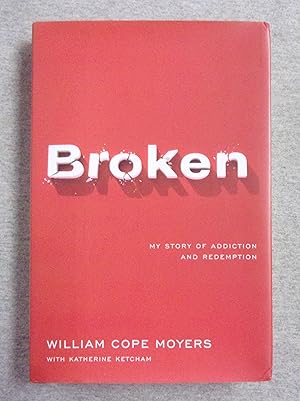 Imagen del vendedor de Broken: My Story of Addiction and Redemption a la venta por Book Nook