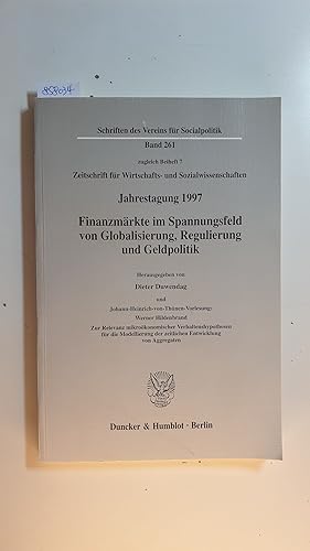 Seller image for Finanzmrkte im Spannungsfeld von Globalisierung, Regulierung und Geldpolitik : Werner Hildenbrand: Zur Relevanz mikrokonomischer Verhaltenshypothesen fr die Modellierung der zeitlichen Entwicklung von Aggregaten for sale by Gebrauchtbcherlogistik  H.J. Lauterbach