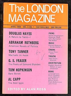 Seller image for The London Magazine April 1966 / Douglas Hayes "A Return to Tahiti-1" / Abraham Rothberg "American Novels of Politics"/ Tony Tanner "Machado de Assis" / G S Fraser ""The Poetry of Edmund Blunden" / Tom Hopkinson "Bare Bones" / Al Capp"The Bald Iggle" for sale by Shore Books