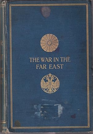 Image du vendeur pour The War in the Far East 1904 - 1905 mis en vente par Broadwater Books