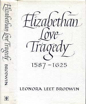 Seller image for Elizabethan Love Tragedy 1587 - 1625 for sale by Pendleburys - the bookshop in the hills