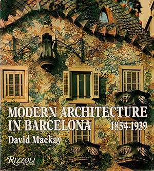 Image du vendeur pour Modern Architecture in Barcelona_ 1854-1939 mis en vente par San Francisco Book Company