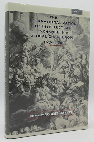 Bild des Verkufers fr The Internationalization of Intellectual Exchange in a Globalizing Europe, 1636 - 1780 zum Verkauf von Ivy Ridge Books/Scott Cranin