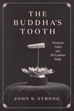 Immagine del venditore per Buddha's Tooth : Western Tales of a Sri Lankan Relic venduto da GreatBookPrices