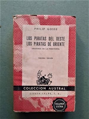 Imagen del vendedor de Los Piratas del Oeste. Los Piratas de Oriente. (Historia de la Piratera.) a la venta por Carmichael Alonso Libros