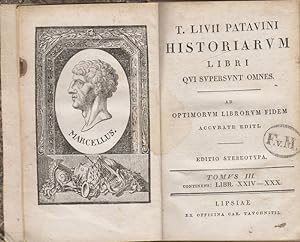 T. Livii Patavini historiarum libri qui supersunt omnes et deperditorum fragmenta. 3 (III). Lib. ...