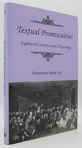 Textual Promiscuities: Eighteenth-Century Critical Rewriting