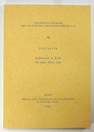 Bild des Verkufers fr Judenrecht in Kln bis zum Jahre 1424. (Verffentlichungen des Klnischen Geschichtsvereins, 1964). zum Verkauf von Brbel Hoffmann