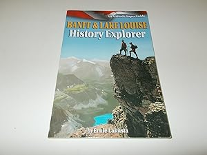 Imagen del vendedor de Banff and Lake Louise History Explorer: An Altitude SuperGuide (Culture and History Superguides) a la venta por Paradise Found Books