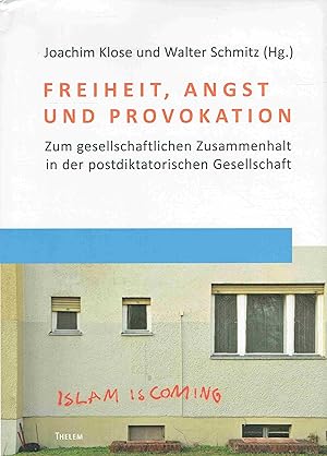 Bild des Verkufers fr Freiheit, Angst und Provokation: Zum gesellschaftlichen Zusammenhalt in der postdiktatorischen Gesellschaft. zum Verkauf von Antiquariat Bernhardt