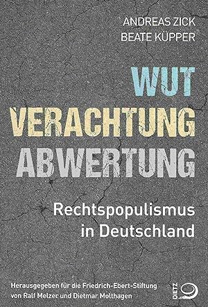 Immagine del venditore per Wut, Verachtung, Abwertung: Rechtspopulismus in Deutschland. venduto da Antiquariat Bernhardt