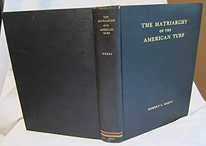 Seller image for The MATRIARCHY of the American Turf (1875 - 1930) for sale by Larimar Animal Books
