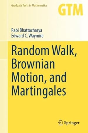 Image du vendeur pour Random Walk, Brownian Motion, and Martingales mis en vente par GreatBookPrices