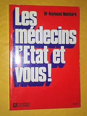 Les médecins, l'État et vous!