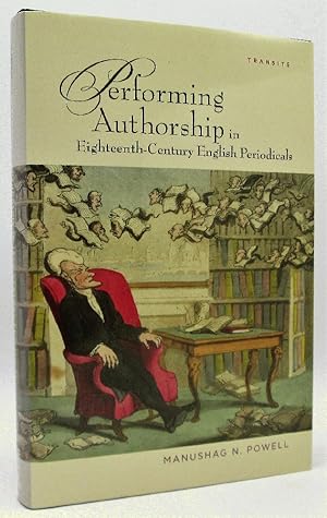 Image du vendeur pour Performing Authorship in Eighteenth -Century English Periodicals mis en vente par Ivy Ridge Books/Scott Cranin