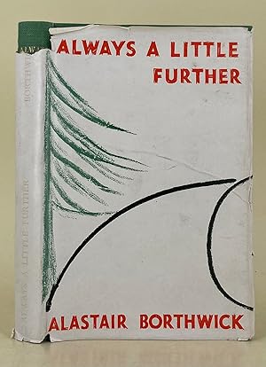 Seller image for Always a Little Further for sale by Leakey's Bookshop Ltd.