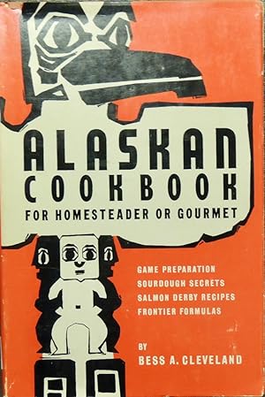Imagen del vendedor de Alaskan Cookbook a la venta por Basket Case Books