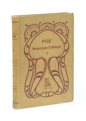 Mesmeristische Enthüllungen. (= Edgar Allan Poes Werke in zehn Bänden. Herausgegeben von Hedda [E...