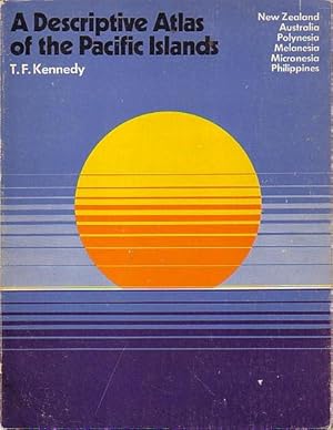 Imagen del vendedor de A DESCRIPTIVE ATLAS OF THE PACIFIC ISLANDS - New Zealand, Australia, Polynesia, Melanesia, Micronesia, Philippines a la venta por Jean-Louis Boglio Maritime Books