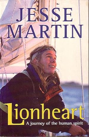 Seller image for LIONHEART - A journey of the human spirit for sale by Jean-Louis Boglio Maritime Books