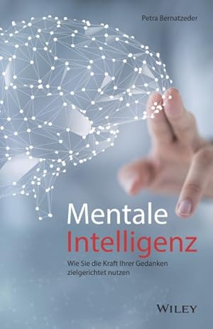 Imagen del vendedor de Mentale Intelligenz - Wie Sie Die Kraft Ihrer Gedanken Zielgerichtet Nutzen -Language: german a la venta por GreatBookPrices