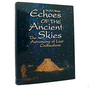 Seller image for ECHOES OF THE ANCIENT SKIES The Astronomy of Lost Civilizations for sale by Rare Book Cellar