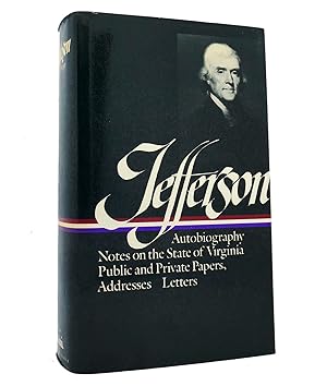 Imagen del vendedor de THOMAS JEFFERSON Writings : Autobiography / Notes on the State of Virginia / Public and Private Papers / Addresses / Letters a la venta por Rare Book Cellar