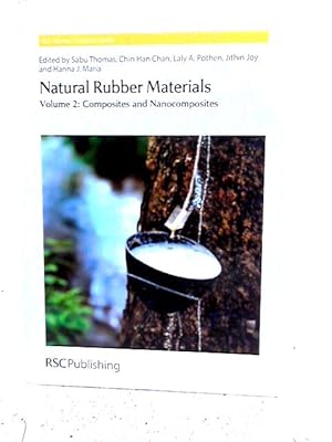 Immagine del venditore per Natural Rubber Materials (Vol. 2: Composites and Nanocomposites) venduto da World of Rare Books