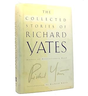 Imagen del vendedor de THE COLLECTED STORIES OF RICHARD YATES a la venta por Rare Book Cellar