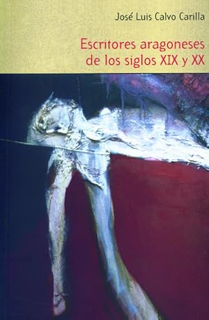 Imagen del vendedor de ESCRITORES ARAGONESES DE LOS SIGLOS XIX Y XX a la venta por Librovicios
