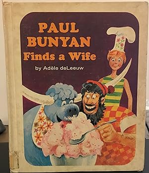 Paul Bunyan Finds a Wife (A Reading Shelf Book)