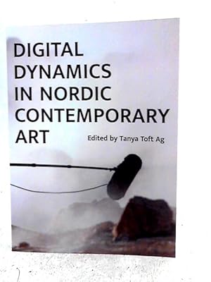 Bild des Verkufers fr Digital Dynamics in Nordic Contemporary Art zum Verkauf von World of Rare Books